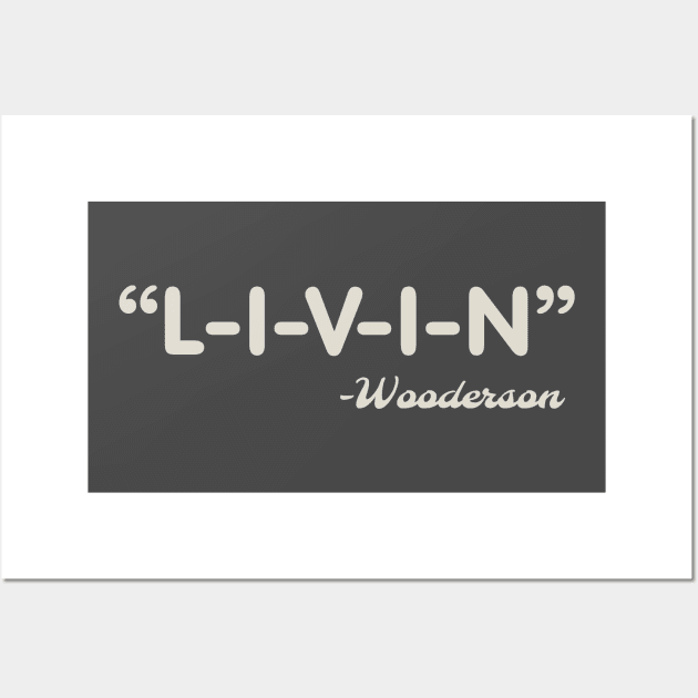 Dazed "L-I-V-I-N" Wooderson Wall Art by Wayward Purpose